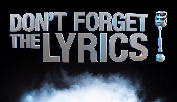 DON'T FORGET THE LYRICS