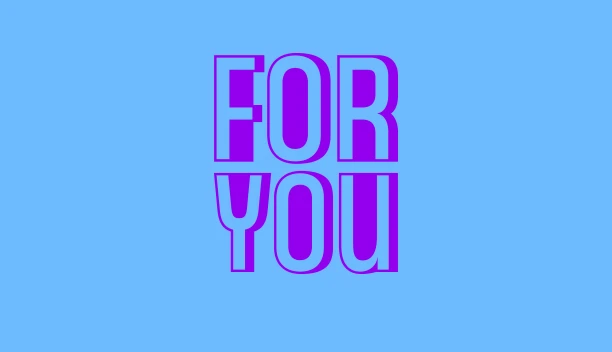 FOR YOU
